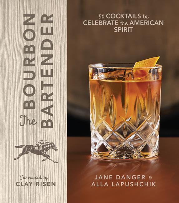 Cover: 9781454926290 | The Bourbon Bartender | 50 Cocktails to Celebrate the American Spirit