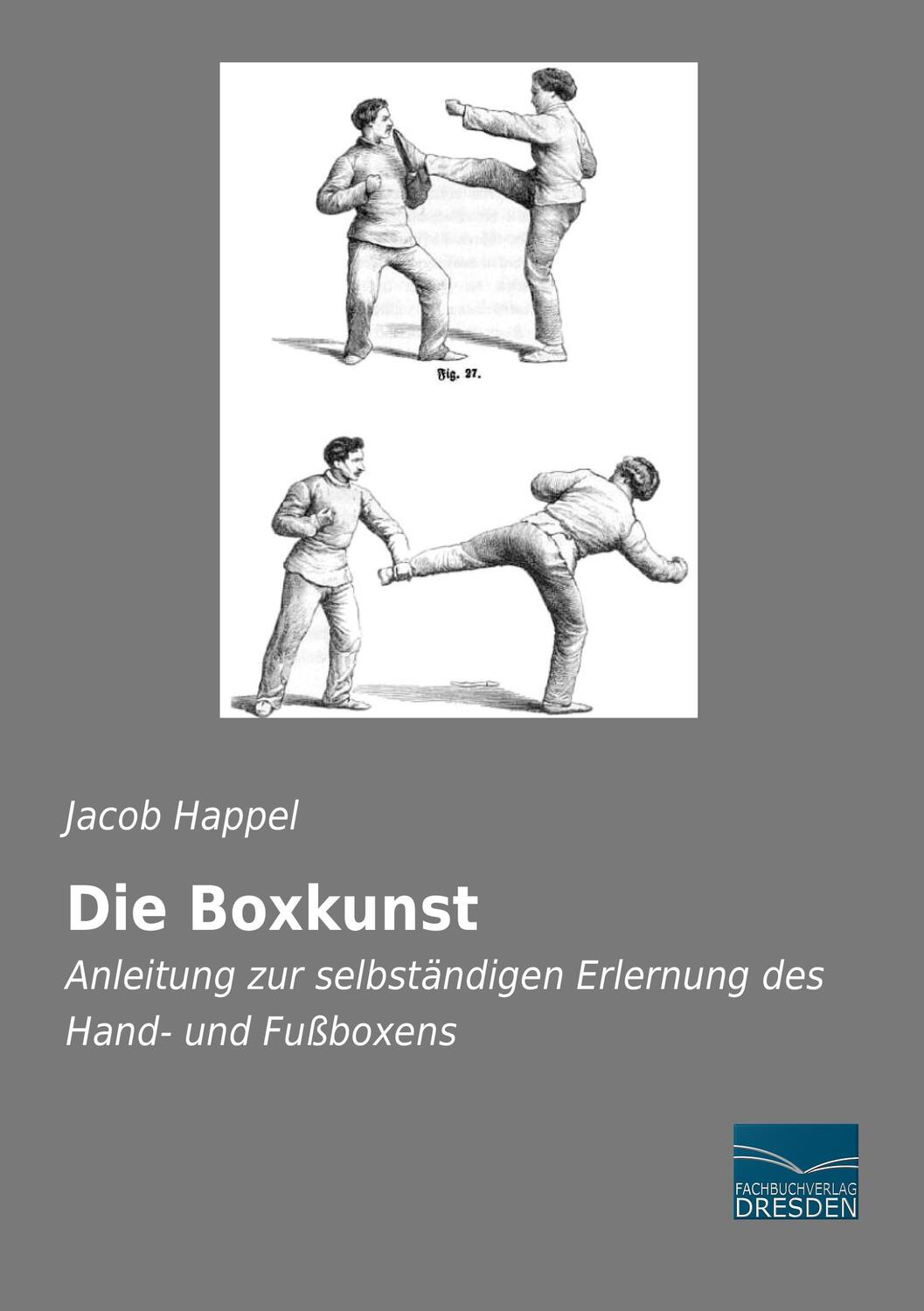 Cover: 9783956929335 | Die Boxkunst | Jacob Happel | Taschenbuch | Fachbuchverlag-Dresden