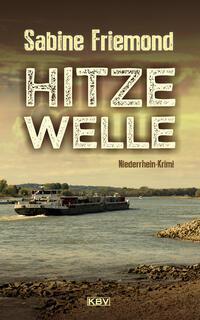 Cover: 9783954416660 | Hitzewelle | Niederrhein-Krimi | Sabine Friemond | Taschenbuch | 2023