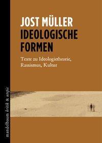 Cover: 9783854766612 | Ideologische Formen | Texte zu Ideologietheorie, Rassismus, Kultur