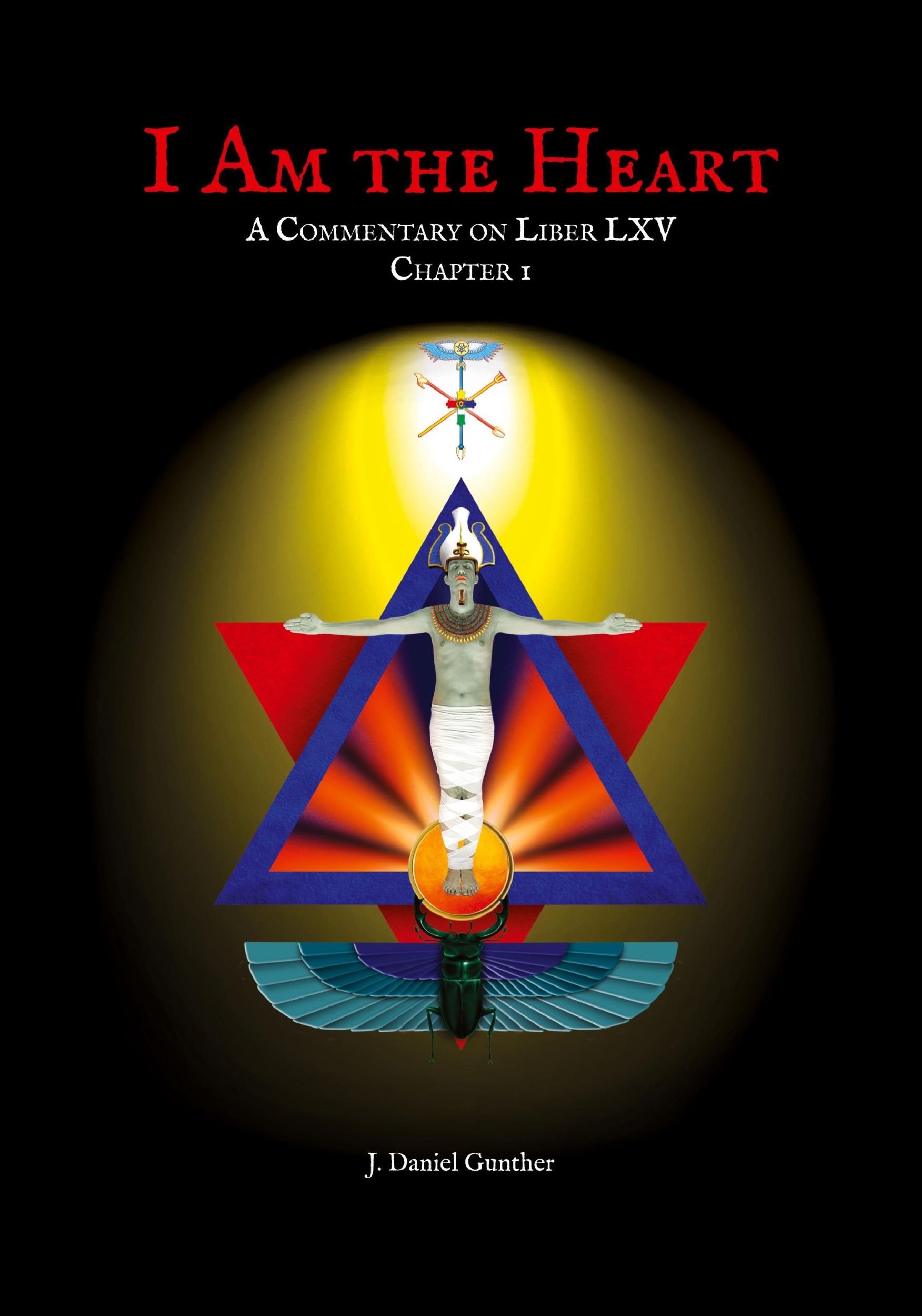 Cover: 9780999593684 | I Am the Heart | A Commentary on Liber LXV Chapter I | Gunther (u. a.)