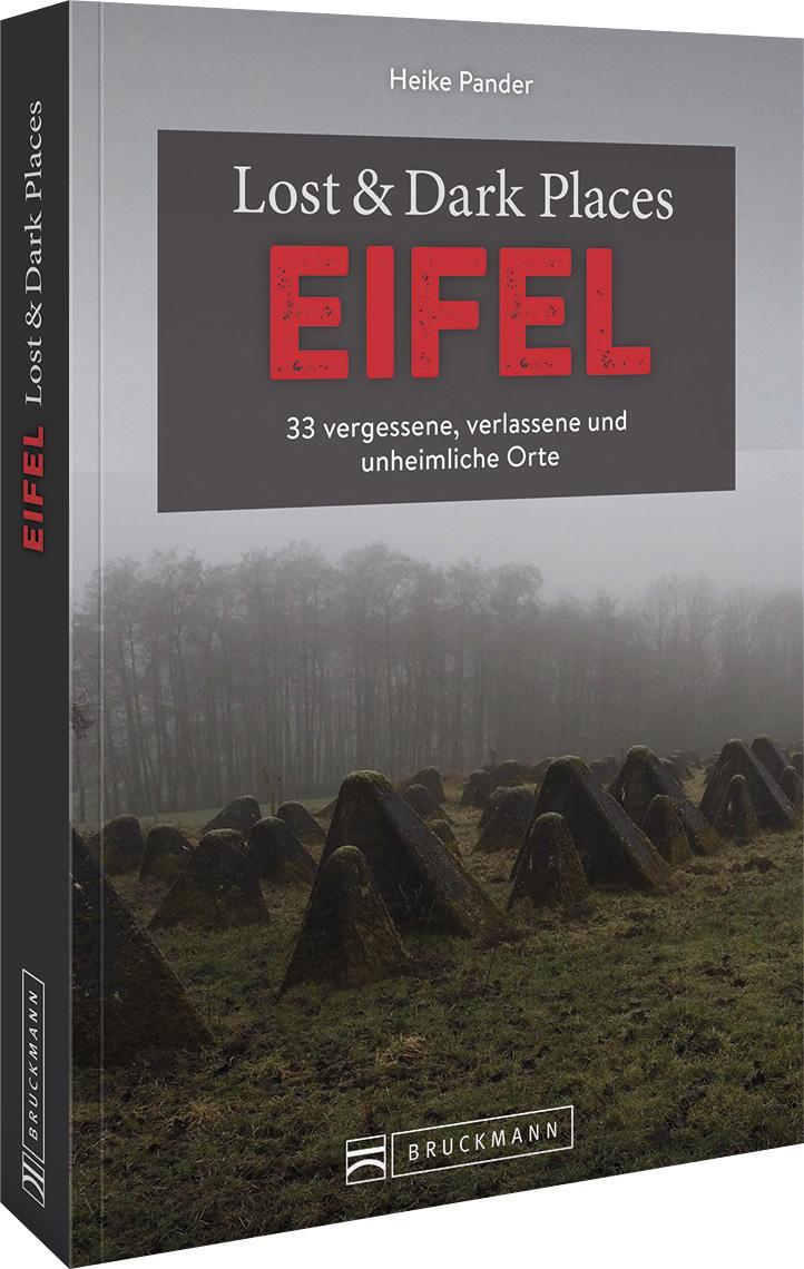 Cover: 9783734324734 | Lost &amp; Dark Places Eifel | Heike Pander | Taschenbuch | 160 S. | 2023