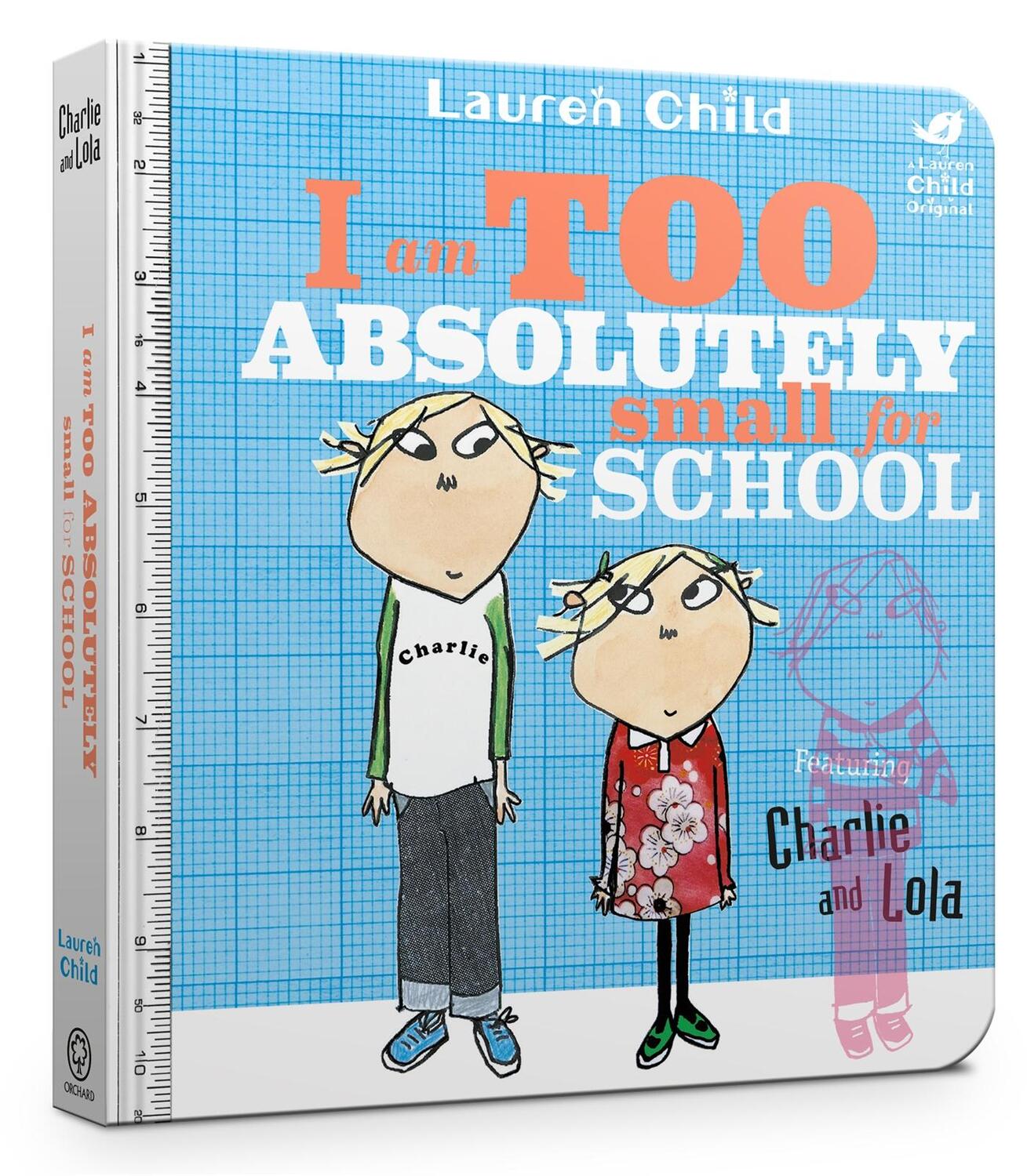 Cover: 9781408351550 | Charlie and Lola: I Am Too Absolutely Small For School | Lauren Child