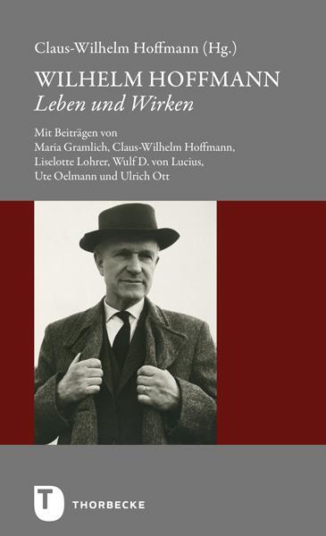 Cover: 9783799515122 | Wilhelm Hoffmann - Leben und Wirken | Claus-Wilhelm Hoffmann (u. a.)