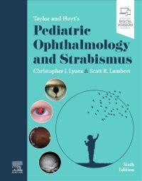 Cover: 9780702082986 | Taylor and Hoyt's Pediatric Ophthalmology and Strabismus | Buch | 2022