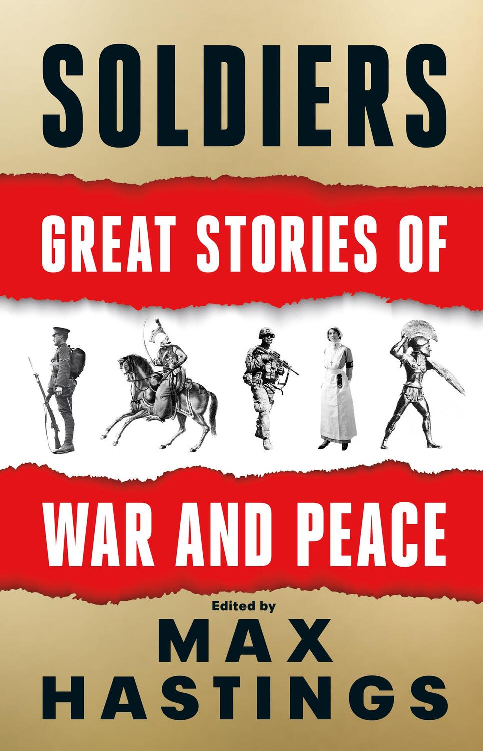 Cover: 9780008454227 | Soldiers: Great Stories of War and Peace | Max Hastings | Buch | 2022