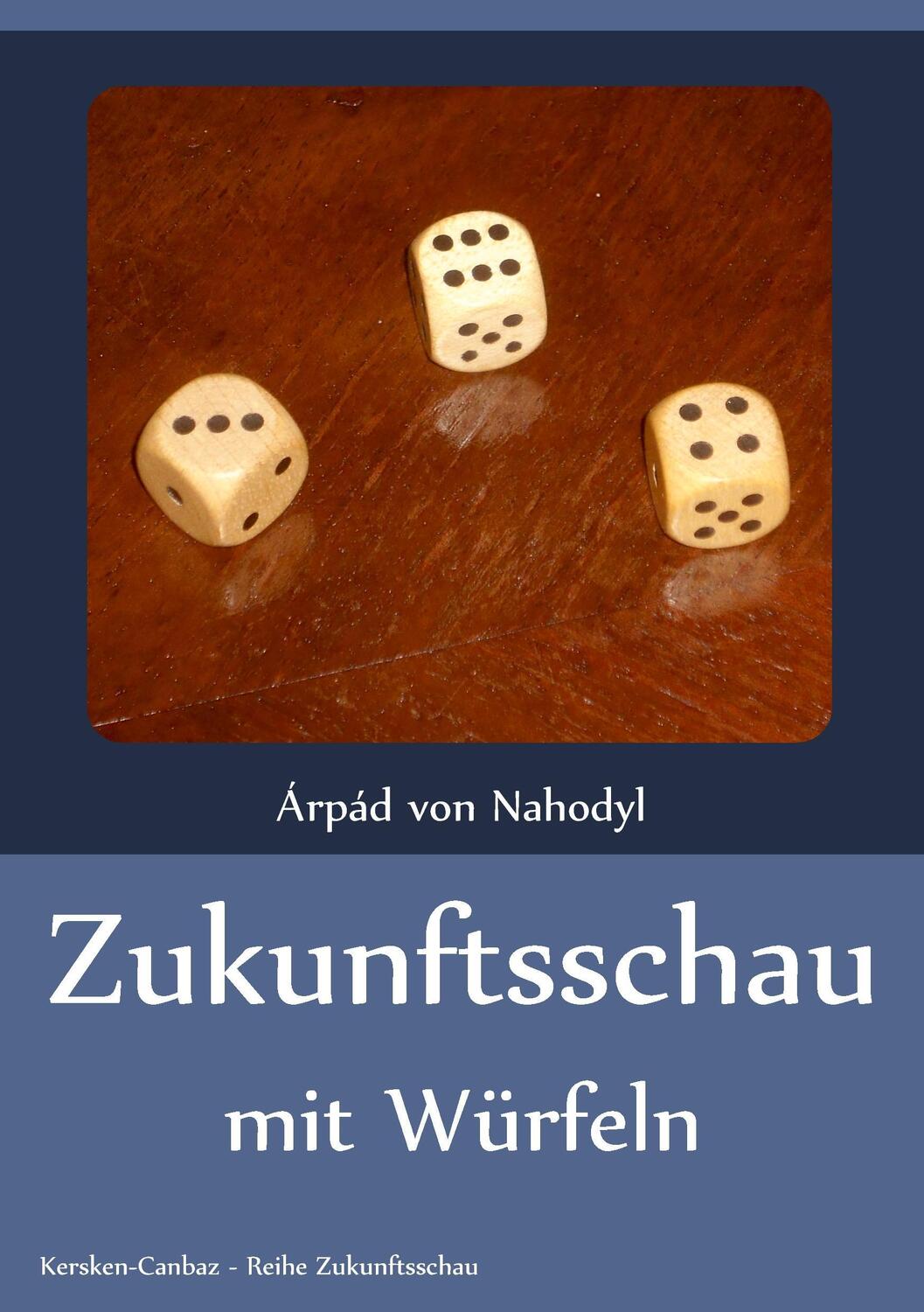 Cover: 9783894231422 | Zukunftsschau mit Würfeln | Àrpád von Nahodyl Neményi | Taschenbuch