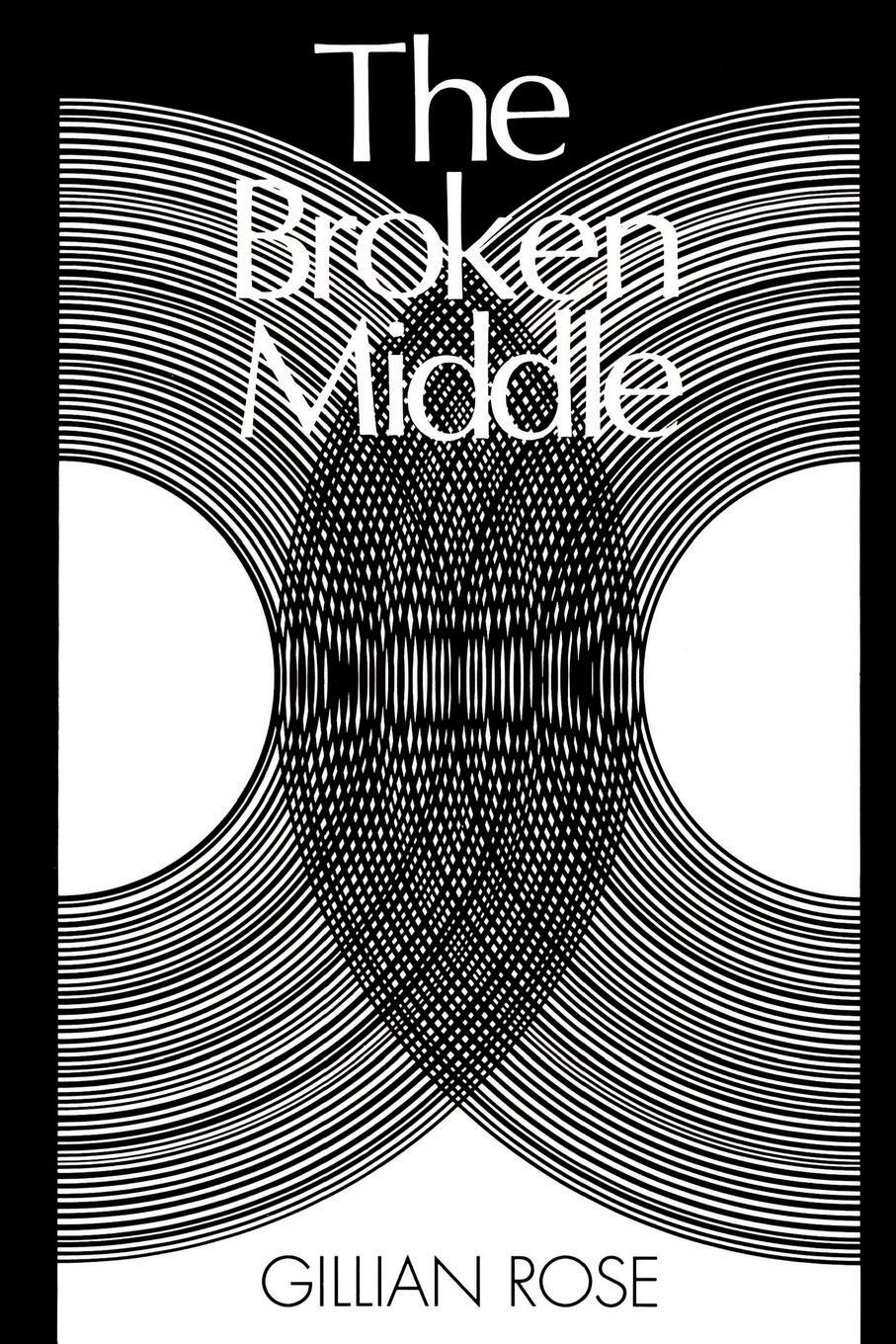 Cover: 9780631182214 | The Broken Middle | Out of Our Ancient Society | Gillian Rose | Buch