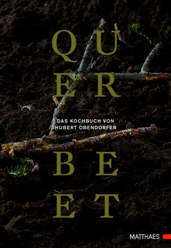 Cover: 9783985410316 | Querbeet | Das Kochbuch | Hubert Obendorfer | Buch | 2021 | Matthaes