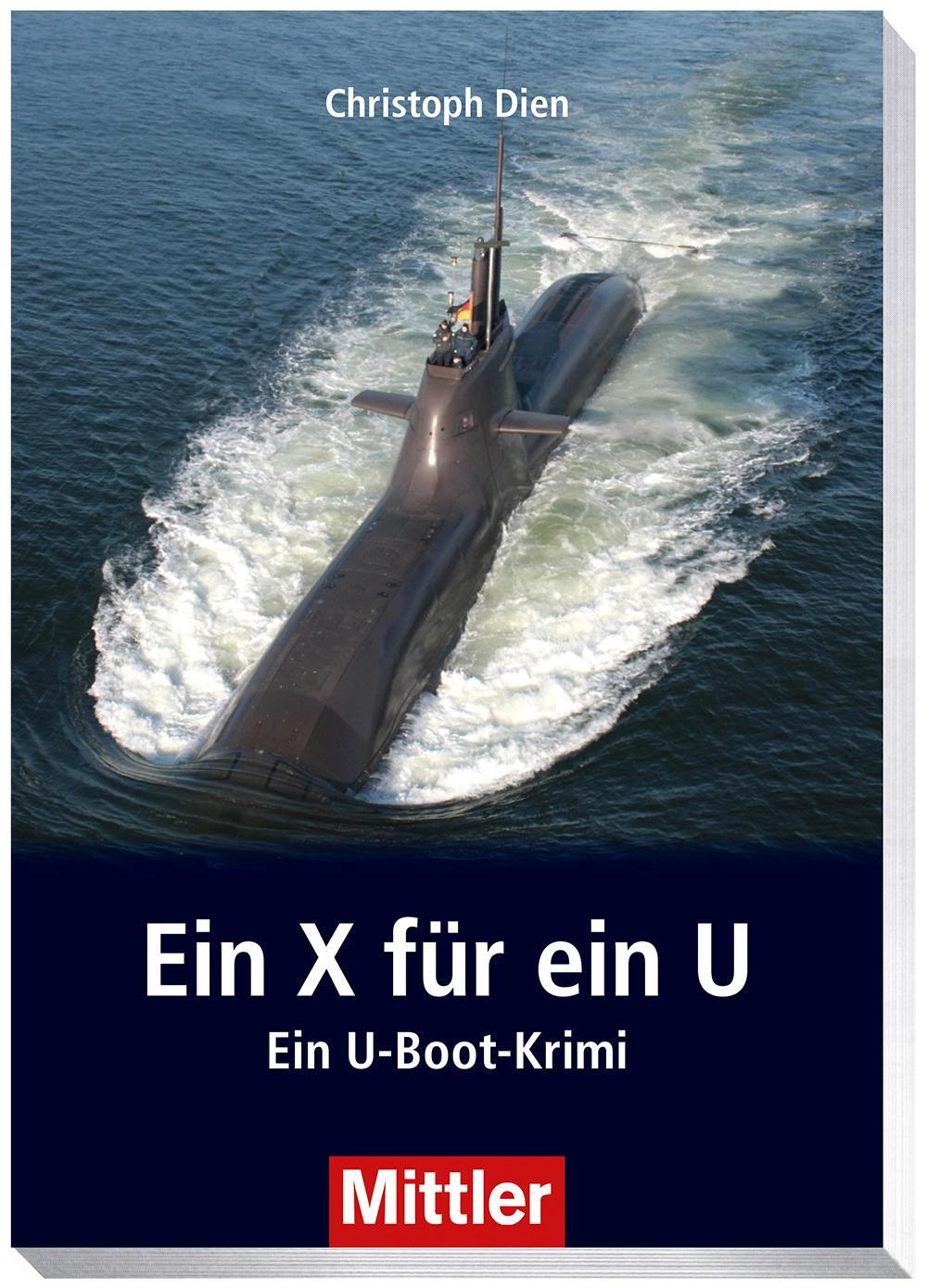 Cover: 9783813211269 | Ein X für ein U | Unterseebot auf Abwegen | Christoph Dien | Buch