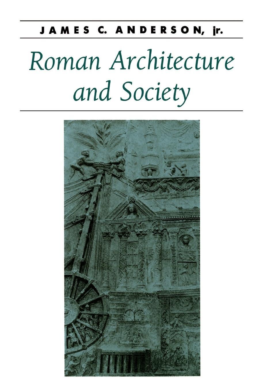 Cover: 9780801869815 | Roman Architecture and Society | James C. Jr. Anderson | Taschenbuch