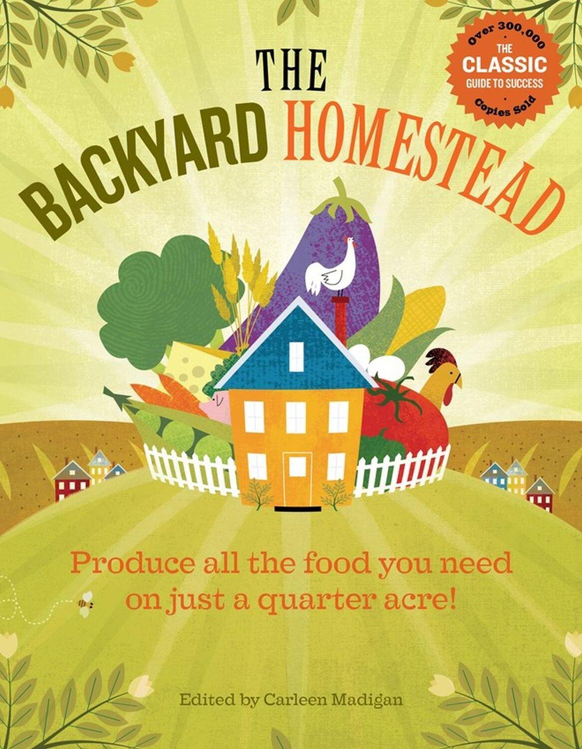 Cover: 9781603421386 | The Backyard Homestead: Produce All the Food You Need on Just a...