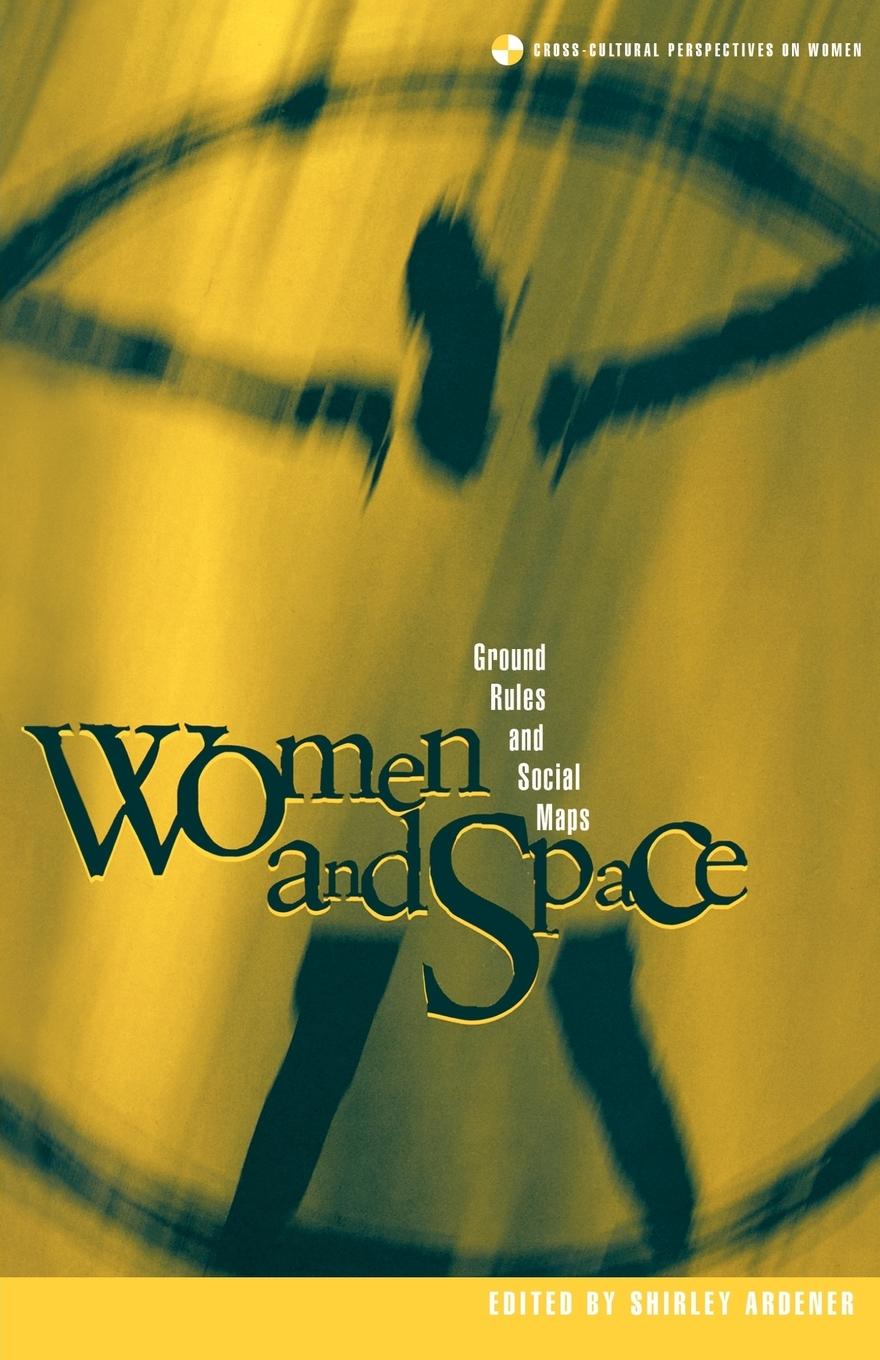 Cover: 9780854967285 | Women and Space | Ground Rules and Social Maps | Shirley Ardener