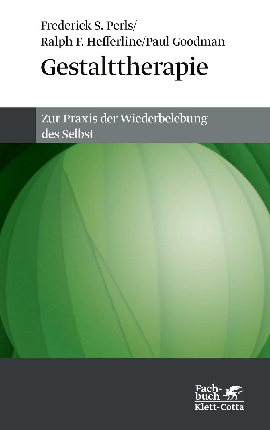Cover: 9783608944358 | Gestalttherapie | Zur Praxis der Wiederbelebung des Selbst | Buch