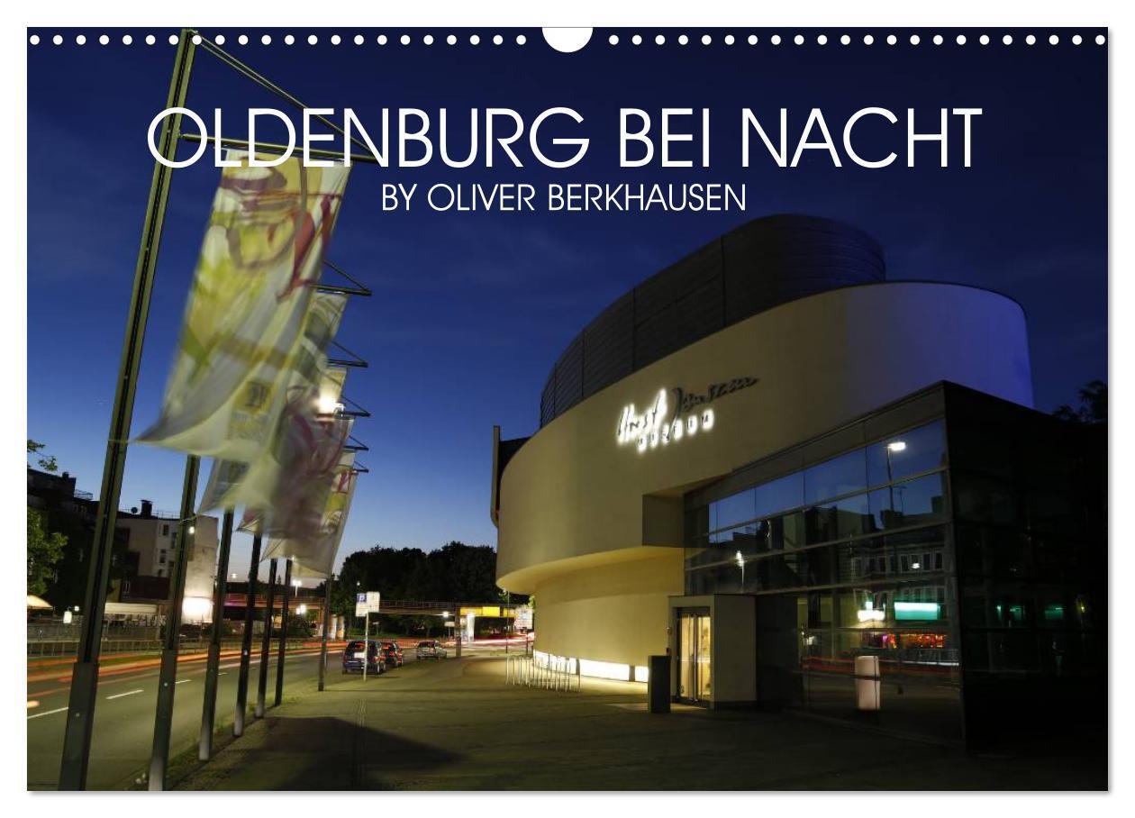 Cover: 9783383413773 | Oldenburg bei Nacht (Wandkalender 2024 DIN A3 quer), CALVENDO...