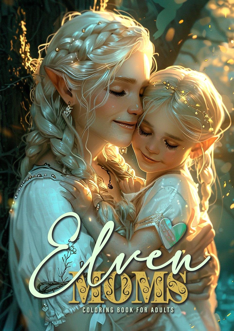 Cover: 9783759807953 | Elven Moms Coloring Book for Adults | Monsoon Publishing | Taschenbuch