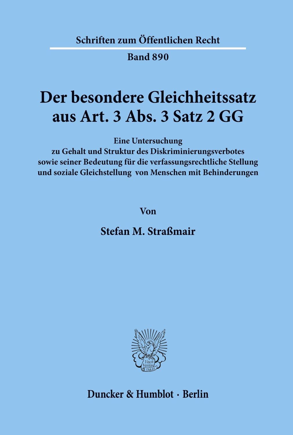 Cover: 9783428107025 | Der besondere Gleichheitssatz aus Art. 3 Abs. 3 Satz 2 GG. | Straßmair