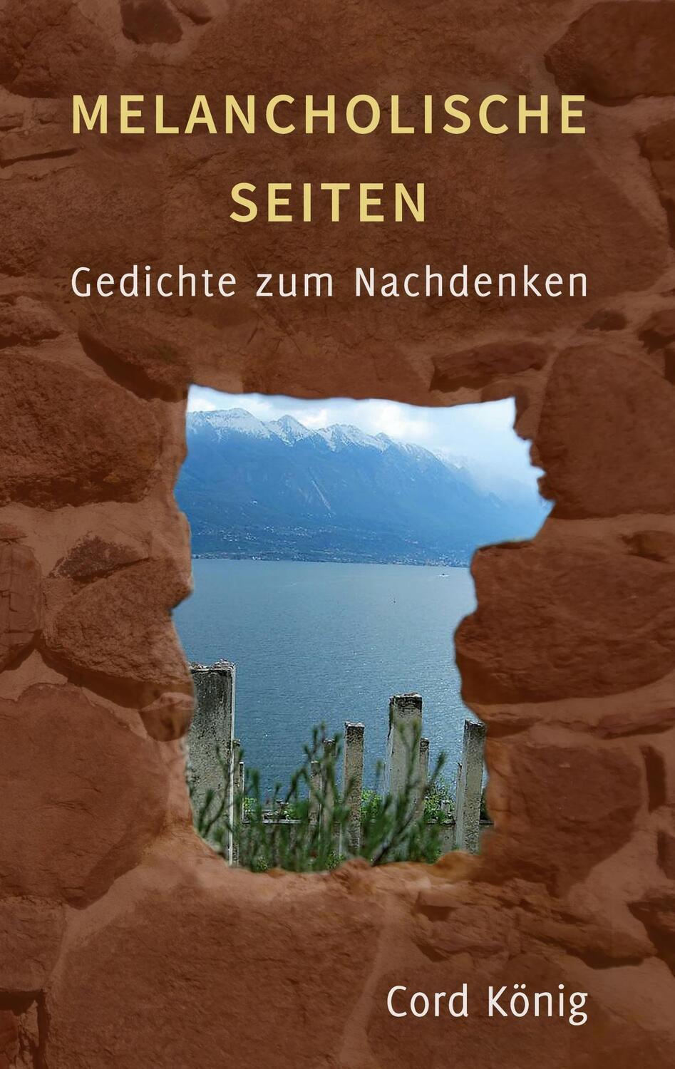 Cover: 9783755737162 | Melancholische Seiten | Gedichte zum Nachdenken | Cord König | Buch