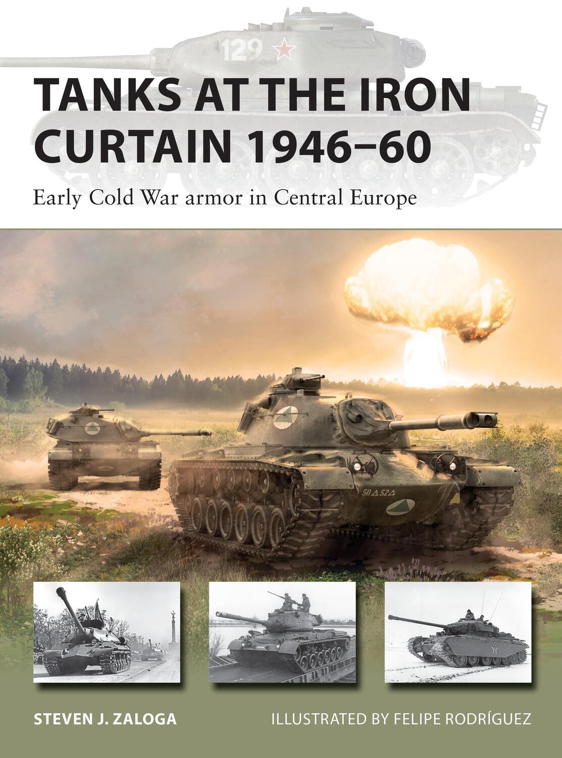Cover: 9781472843296 | Tanks at the Iron Curtain 1946-60 | Steven J. Zaloga | Taschenbuch