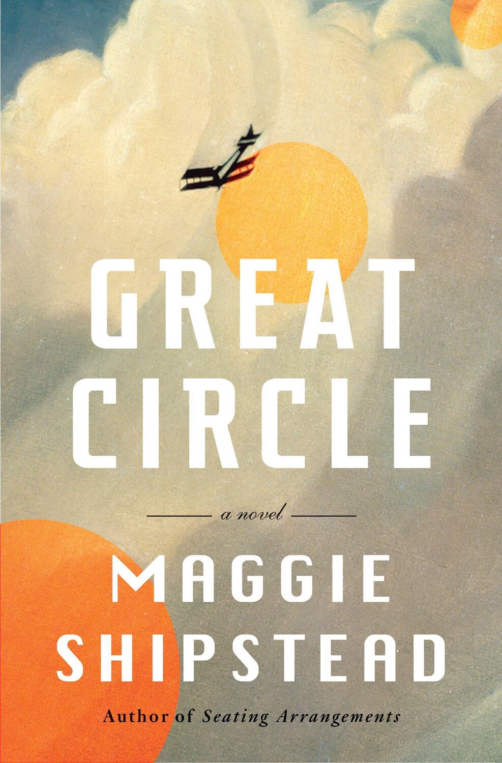 Cover: 9781524712020 | Great Circle | A novel | Maggie Shipstead | Taschenbuch | 589 S.