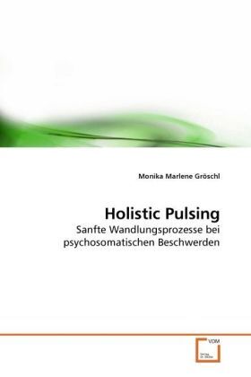 Cover: 9783639216158 | Holistic Pulsing | Monika Marlene Gröschl | Taschenbuch | Deutsch