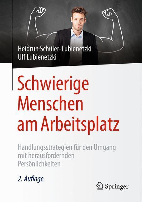 Cover: 9783662504543 | Schwierige Menschen am Arbeitsplatz | Schüler-Lubienetzki (u. a.)