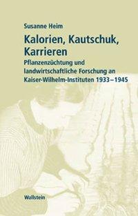 Cover: 9783892446965 | Kalorien, Kautschuk, Karrieren | Susanne Heim | Taschenbuch | 280 S.