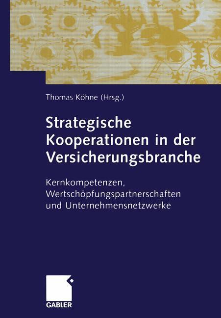Cover: 9783663015680 | Strategische Kooperationen in der Versicherungsbranche | Thomas Köhne
