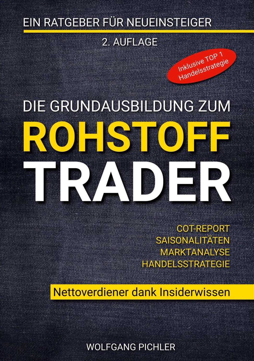 Cover: 9783734729010 | Die Grundausbildung zum Rohstoff Trader | Wolfgang Pichler | Buch