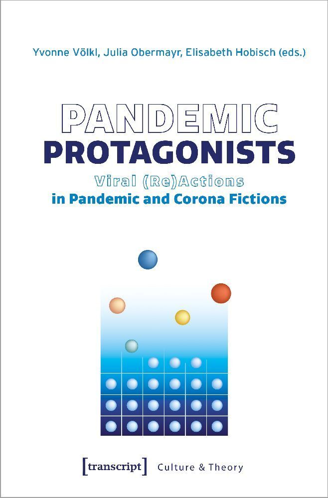 Cover: 9783837666168 | Pandemic Protagonists | Yvonne Völkl (u. a.) | Taschenbuch | 308 S.