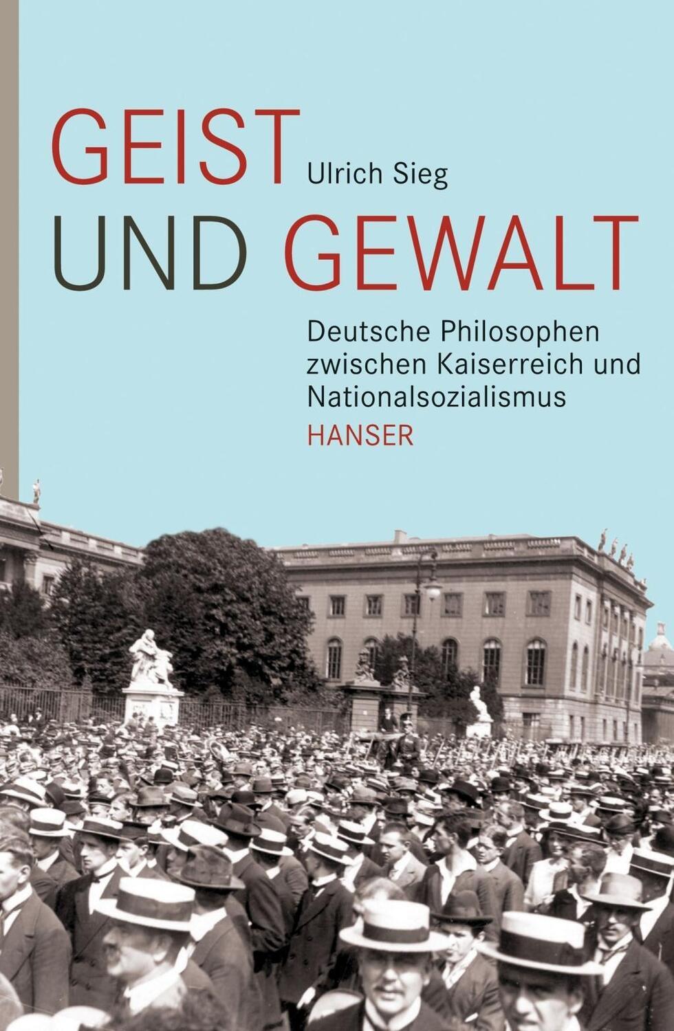 Cover: 9783446241435 | Geist und Gewalt | Ulrich Sieg | Buch | 320 S. | Deutsch | 2013