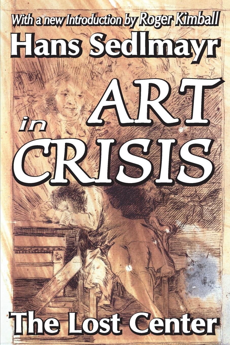 Cover: 9781412806077 | Art in Crisis | The Lost Center | Hans Sedlmayr | Taschenbuch | 2006