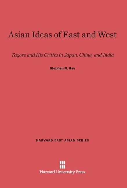 Cover: 9780674492370 | Asian Ideas of East and West | Stephen N. Hay | Buch | Englisch | 2014