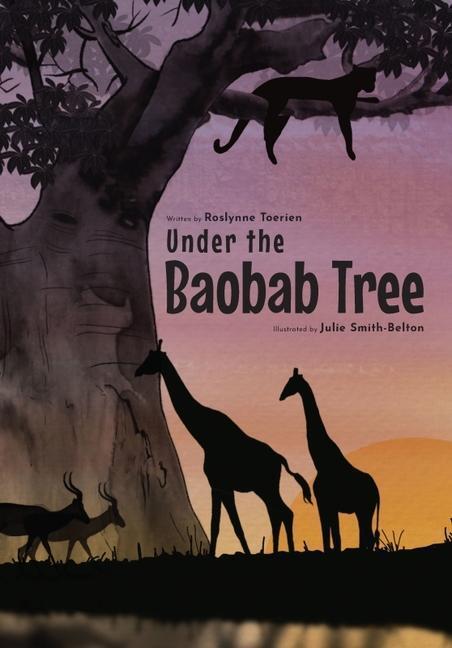 Cover: 9781776357710 | Under the Baobab Tree | Roslynne Toerien | Buch | Englisch | 2022