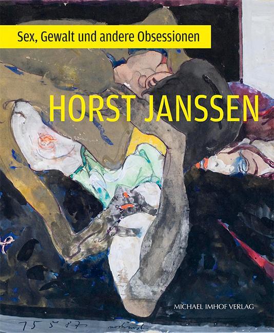 Cover: 9783731913153 | Horst Janssen | Sex, Gewalt und andere Obsessionen | Lars Berg (u. a.)