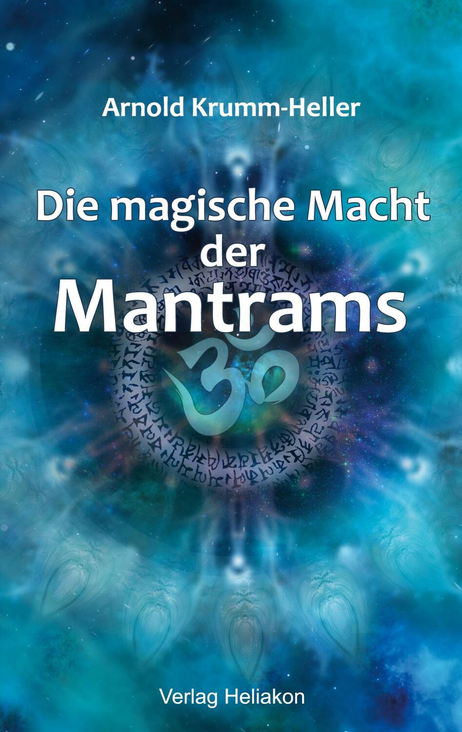 Cover: 9783949496318 | Die magische Macht der Mantrams | Arnold Krumm-Heller | Taschenbuch