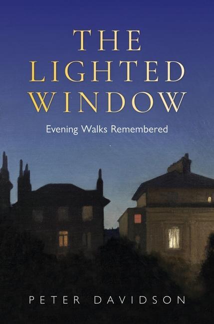 Cover: 9781851245147 | Lighted Window, The | Evening Walks Remembered | Peter Davidson | Buch