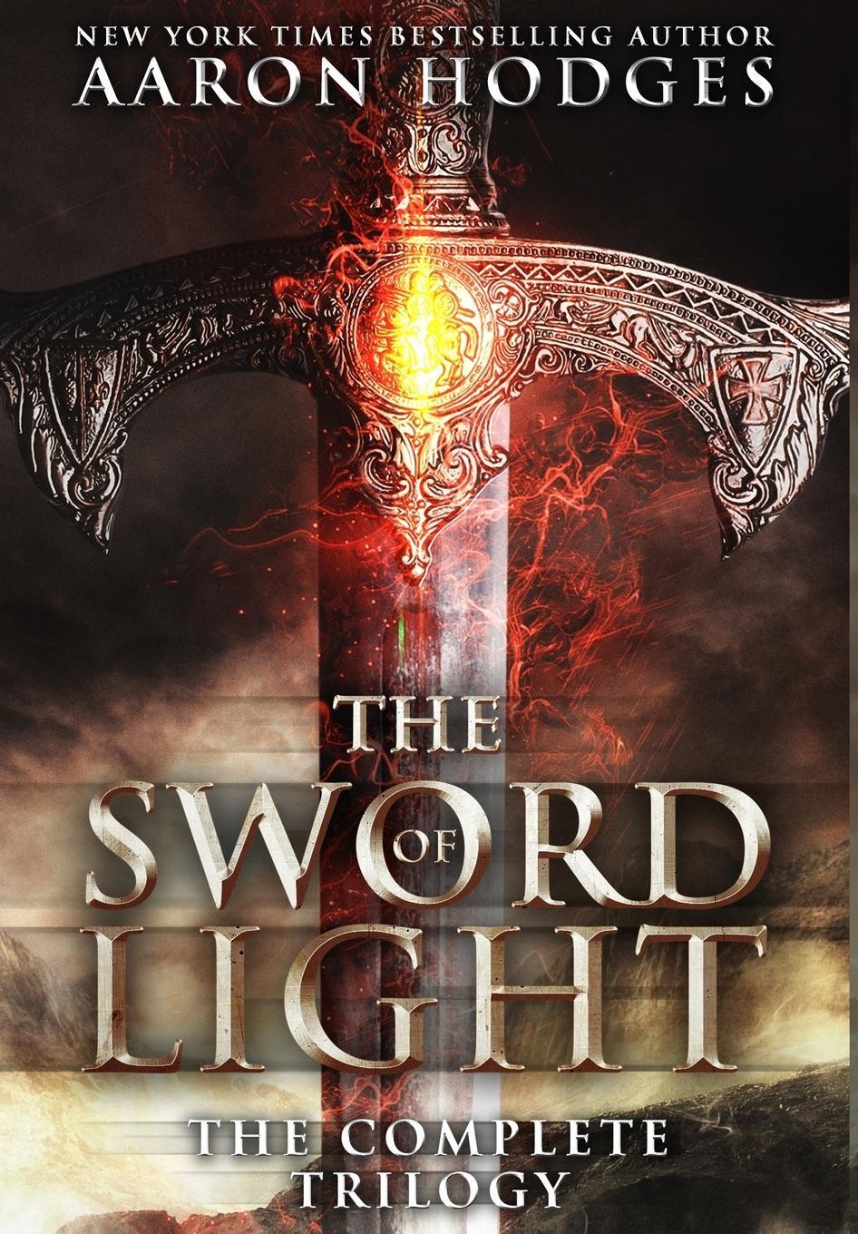Cover: 9780995111486 | The Sword of Light | The Complete Trilogy | Aaron Hodges | Buch | 2018