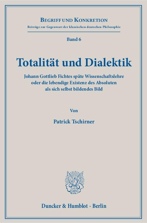 Cover: 9783428149872 | Totalität und Dialektik. | Patrick Tschirner | Taschenbuch | 310 S.