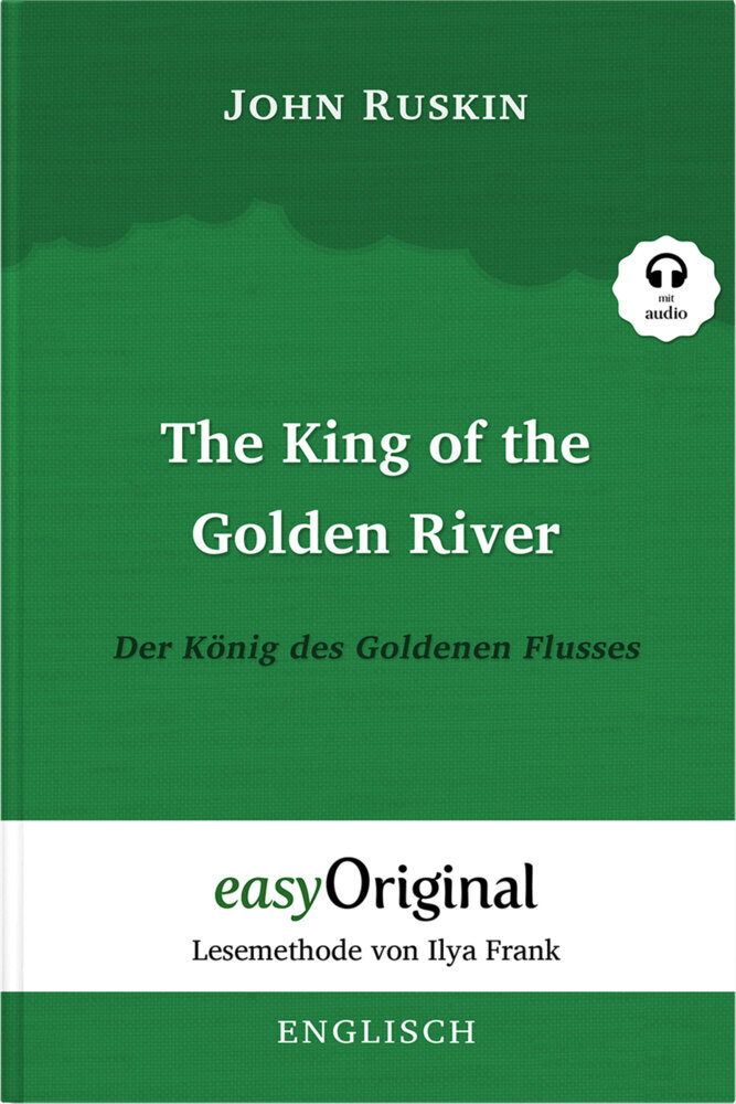 Cover: 9783991120605 | The King of the Golden River / Der König des Goldenen Flusses (mit...