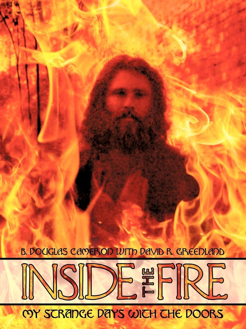 Cover: 9781449012755 | Inside the Fire | My Strange Days with the Doors | Cameron (u. a.)