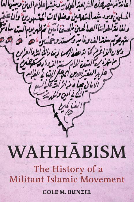 Cover: 9780691241593 | Wahhabism | The History of a Militant Islamic Movement | Bunzel | Buch