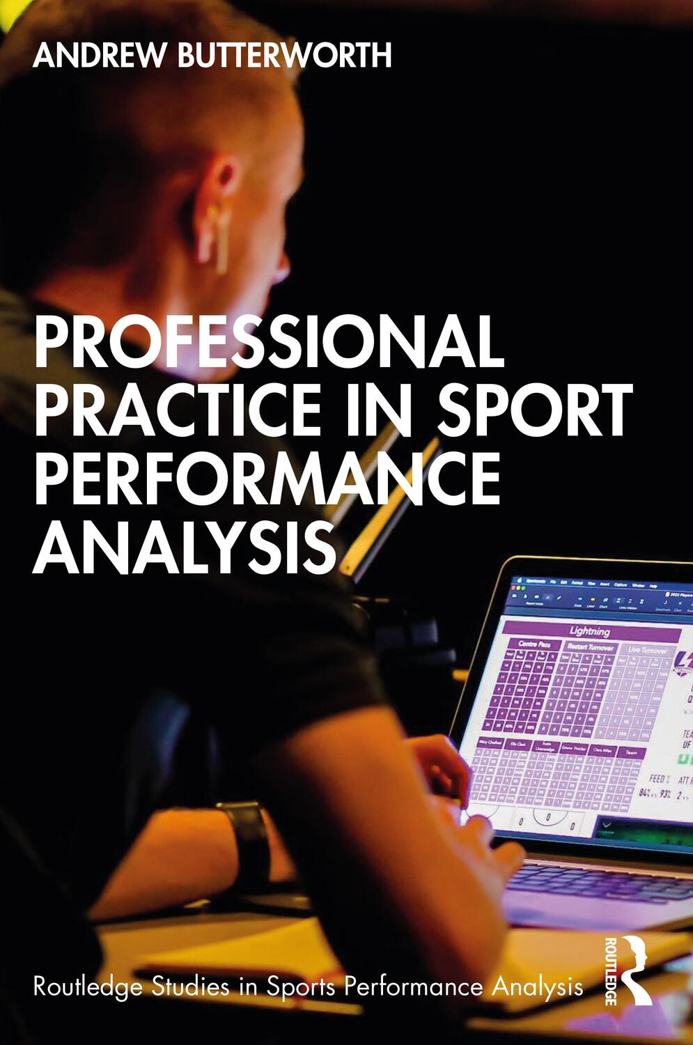 Cover: 9781032128795 | Professional Practice in Sport Performance Analysis | Butterworth