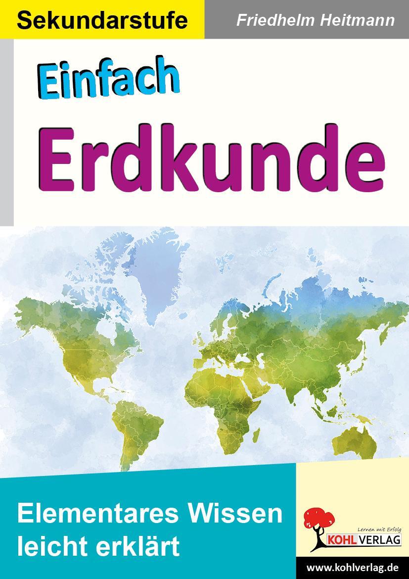 Cover: 9783960404071 | Einfach Erdkunde | Elementares Wissen leicht erklärt | Heitmann | Buch