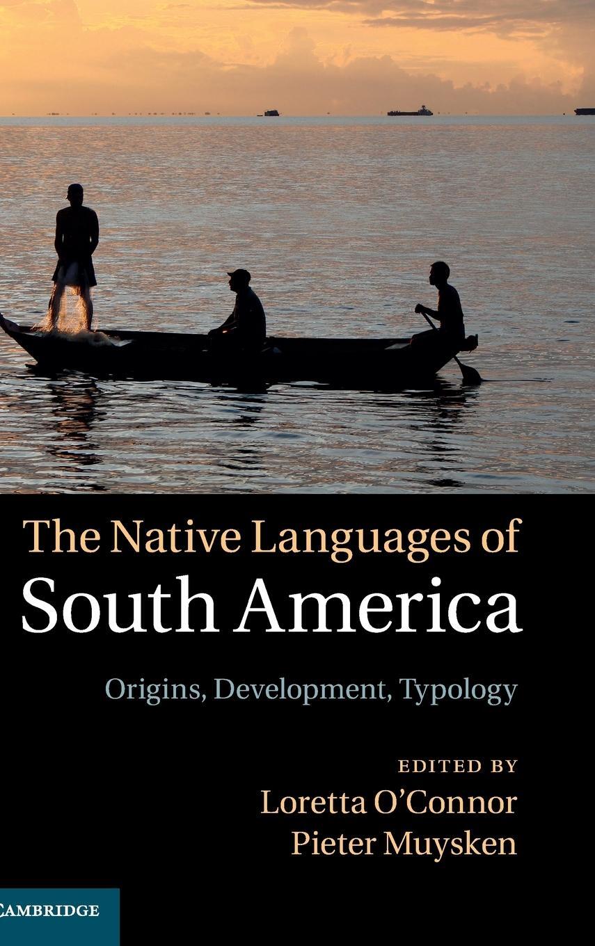 Cover: 9781107044289 | The Native Languages of South America | Origins, Development, Typology