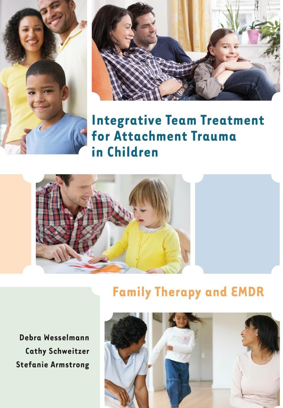 Cover: 9780393708189 | Integrative Team Treatment for Attachment Trauma in Children | Buch