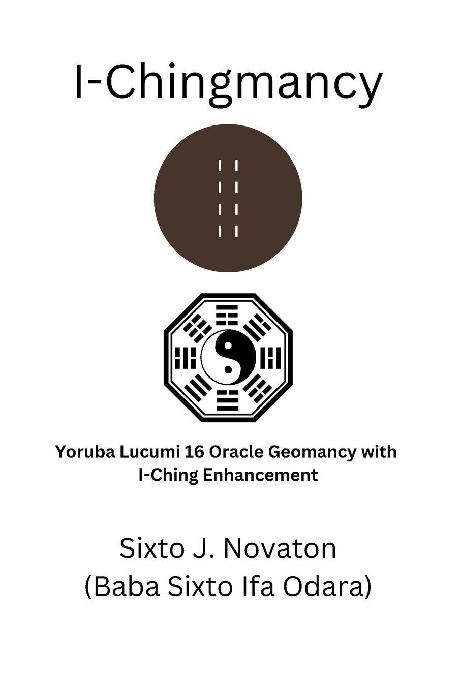 Cover: 9784902837308 | I-Chingmancy | Yoruba 16 Oracle Geomancy with I Ching Enhancement
