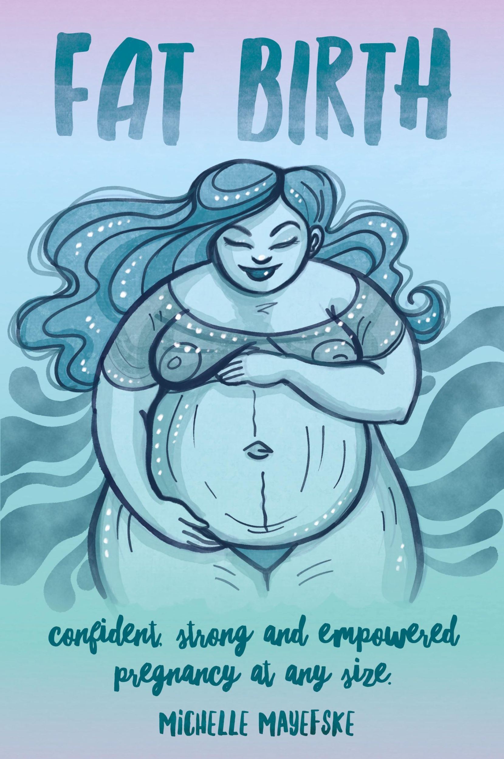 Cover: 9781737209102 | Fat Birth | Confident, Strong and Empowered Pregnancy At Any Size