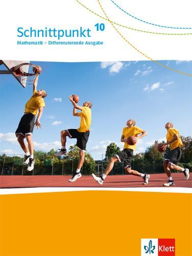 Cover: 9783127445015 | Schnittpunkt Mathematik 10. Differenzierende Ausgabe. Schulbuch...