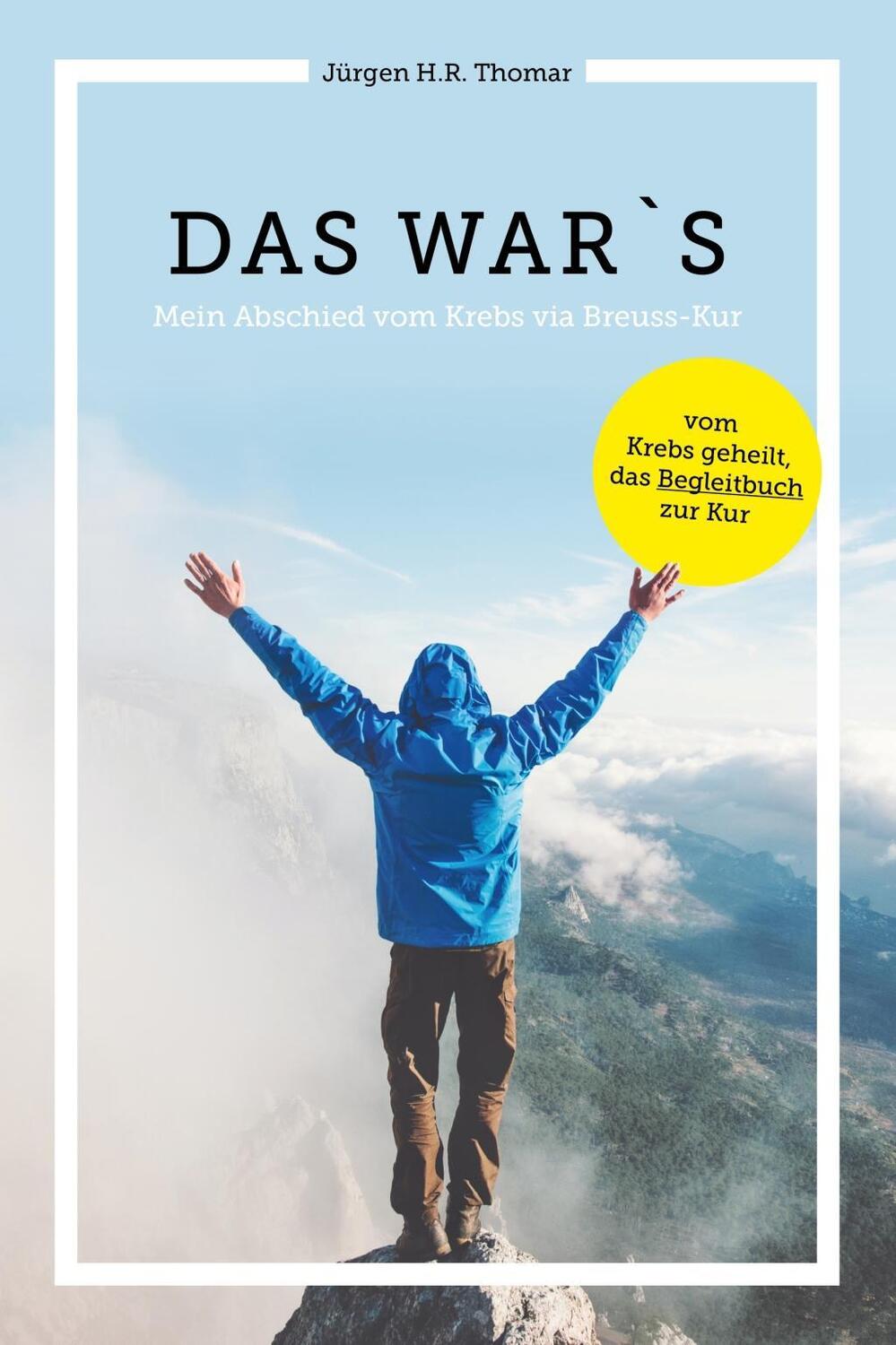 Cover: 9783964434319 | Das war´s | Mein Abschied vom Krebs via Breuss-Kur | Thomar | Buch